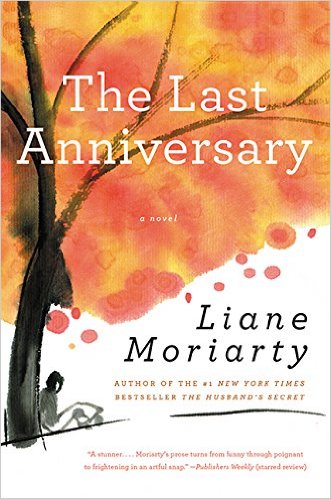 The Last Anniversary by Liane Moriarty