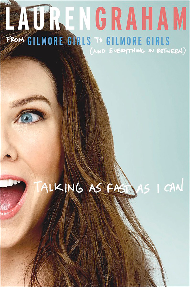 Cover of Lauren Graham\'s book Talking as Fast as I Can